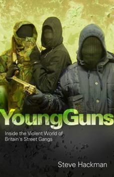 Paperback Young Guns: Inside the Violent World of Britain's Street Gangs Book
