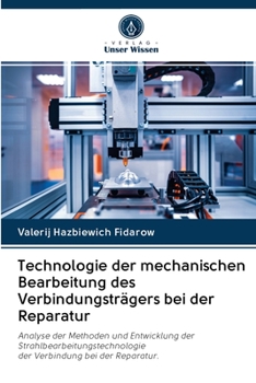 Paperback Technologie der mechanischen Bearbeitung des Verbindungsträgers bei der Reparatur [German] Book