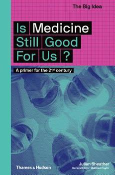 Paperback Is Medicine Still Good for Us? (the Big Idea Series) Book