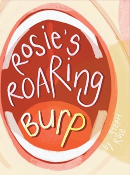Hardcover Rosie's Roaring Burp Book