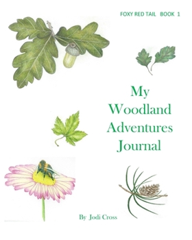 Paperback My Woodland Adventures Journal: Foxy Red Tail Book 1 Book