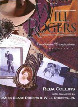 Hardcover Will Rogers: Courtship and Correspondence, 1900-1915 Book