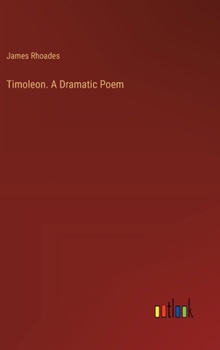 Hardcover Timoleon. A Dramatic Poem Book