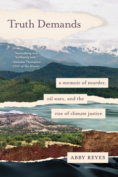 Paperback Truth Demands: A Memoir of Murder, Oil Wars, and the Rise of Climate Justice Book