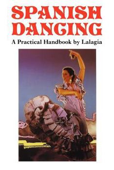 Paperback Spanish Dancing, a Practical Handbook Book