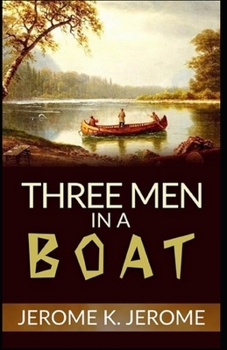 Paperback Three Men in a Boat Illustrated Book
