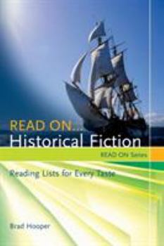 Paperback Read On...Historical Fiction: Reading Lists for Every Taste Book