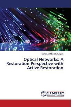 Paperback Optical Networks: A Restoration Perspective with Active Restoration Book