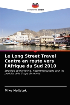 Paperback Le Long Street Travel Centre en route vers l'Afrique du Sud 2010 [French] Book