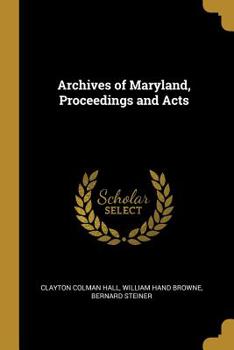 Paperback Archives of Maryland, Proceedings and Acts Book