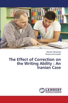 Paperback The Effect of Correction on the Writing Ability: An Iranian Case Book