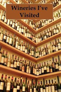 Paperback Wineries I've Visited Book