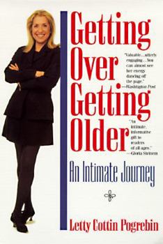 Paperback Getting Over Getting Older: An Intimate Journey Book