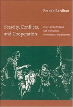 Paperback Scarcity, Conflicts, and Cooperation: Essays in the Political and Institutional Economics of Development Book