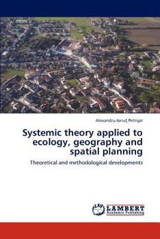 Paperback Systemic Theory Applied to Ecology, Geography and Spatial Planning Book