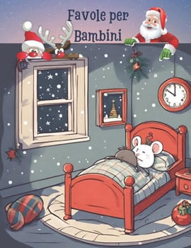 Paperback Favole per bambini: favole di Natale per bambini [Italian] Book
