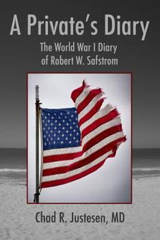 Paperback A Private's Diary: The World War I Diary of Robert W. Safstrom Book