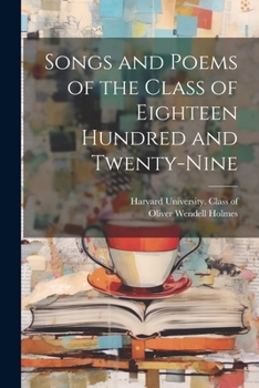 Paperback Songs and Poems of the Class of Eighteen Hundred and Twenty-nine Book