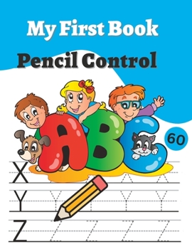 Paperback My First Book of Pencil Control: Practice Pattern Writing A to Z Book