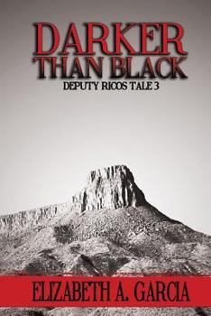 Paperback Darker Than Black: Deputy Ricos Tale 3 Book