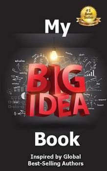 Paperback My Big Idea Book: Inspired by Global Best-Selling Authors Book