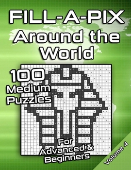 Paperback Medium Fill-A-Pix Logic Grid Puzzle Book Around the World: Mosaic Puzzles for Advanced and Beginners Fun Brain Tease for Adults and Kids Book