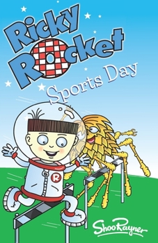 Paperback Ricky Rocket - Sports Day: How can Ricky beat aliens at sport? - perfect for newly confident readers Book