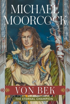 Von Bek: The Warhound and the World's Pain and The City in the Autumn Stars (The Eternal Champion)