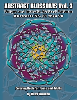 Paperback Abstract Blossoms Vol. 3: Unique and Intricate Abstract Patterns Coloring Book for Adults Book
