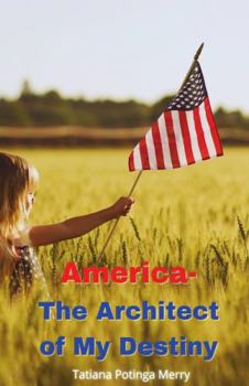 Paperback America - The Architect of My Destiny Book