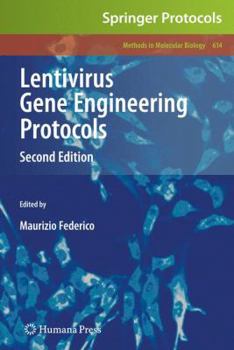 Lentivirus Gene Engineering Protocols, Vol. 614 - Book #614 of the Methods in Molecular Biology