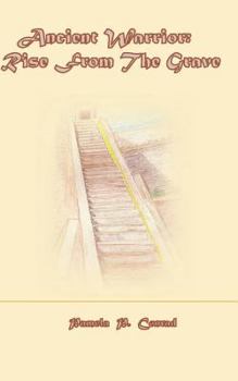 Paperback Ancient Warrior: Rise From the Grave: Book 4 Book