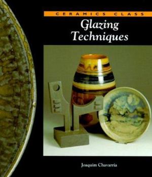 Hardcover Glazing Techniques (Ceramics Class) Book