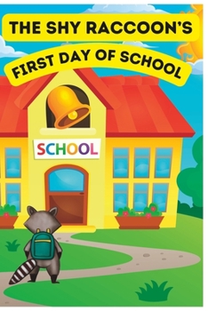 Paperback The Shy Racoon's: First Day of School Book