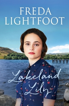 Paperback Lakeland Lily: An emotional tale of love and loss (Lakeland Sagas): 1 Book
