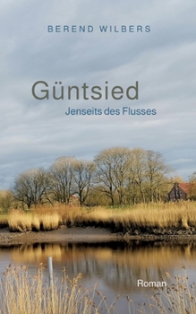 Güntsied: Jenseits des Flusses (German Edition)