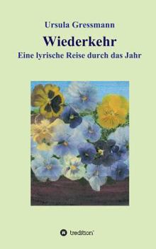 Hardcover Wiederkehr: Eine lyrische Reise durch das Jahr [German] Book