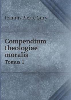 Paperback Compendium theologiae moralis Tomus 1 [Latin] Book