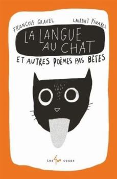Hardcover La langue au chat et autres poèmes pas bêtes [French] Book