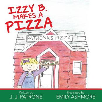 Paperback Izzy B. Makes a Pizza Book