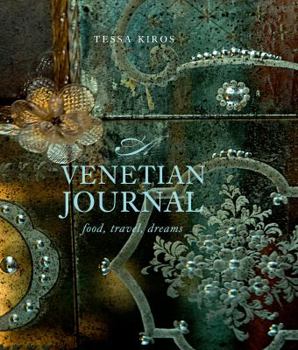 Hardcover A Venetian Journal: Food, Travel, Dreams Book