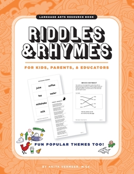 Paperback Riddles & Rhymes: For Kids, Parents and Educators: Fun Popular Themes TOO! Book