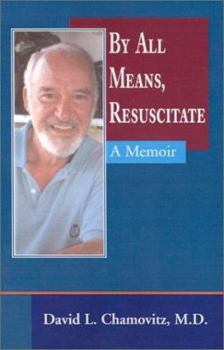 Paperback By All Means, Resuscitate: A Memoir Book