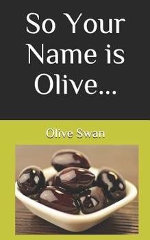 Paperback So Your Name Is Olive... Book