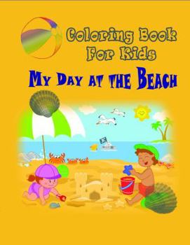 Paperback My Day at the Beach - Coloring Book: Coloring Book for Kids Book