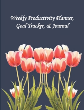 Paperback Weekly Productivity Planner, Goal Tracker & Journal: Goal Tracker Chart, Dot Grid Journal Page, Blank Lined Journal Page, Weekly Planner, Productivity Book