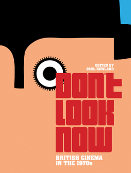 Paperback Don't Look Now: British Cinema in the 1970s Book