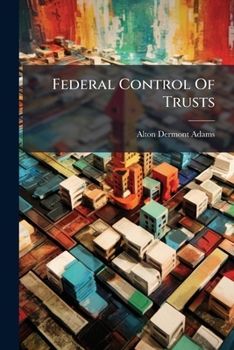 Paperback Federal Control Of Trusts Book