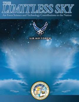 The Limitless Sky: Air Force Science and Technology Contributions to the Nation (Black and White)
