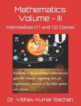 Paperback Mathematics Volume - III: Intermediate (11 and 12) Classes Book